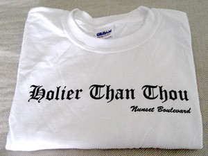 Nunset Boulevard: Holier Than Thou T-Shirt